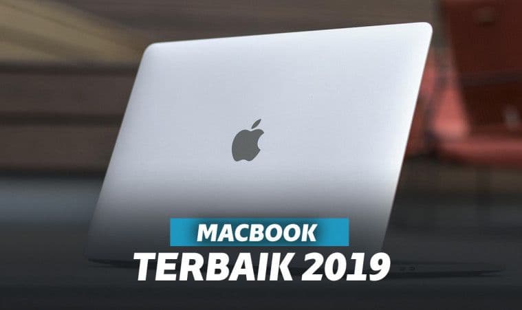 5 MacBook Terbaik 2019, Cocok UntukPekerja Kantoran