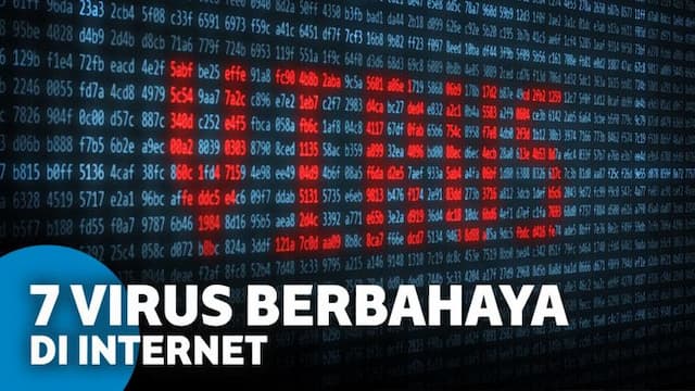 7 Jenis Virus Berbahaya yang Berkeliaran di Internet dan Cara Mengatasinya